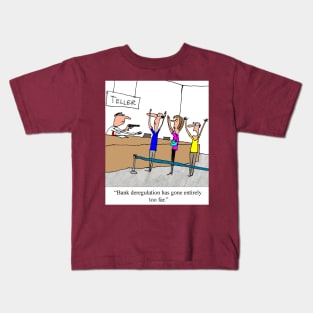 Bank Degegulation has gone too far Kids T-Shirt